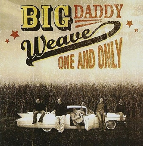Big Daddy Weave - One and only (CD) - Velvet Music