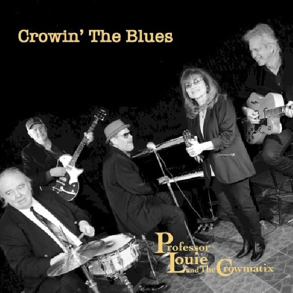 Professor Louie & The Crowmatix - Crowin' the blues (CD) - Velvet Music