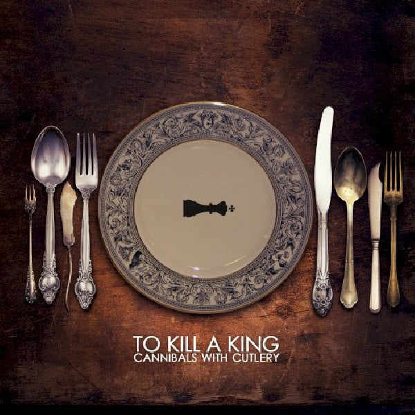 To Kill A King - Cannibals with cutlery (CD)