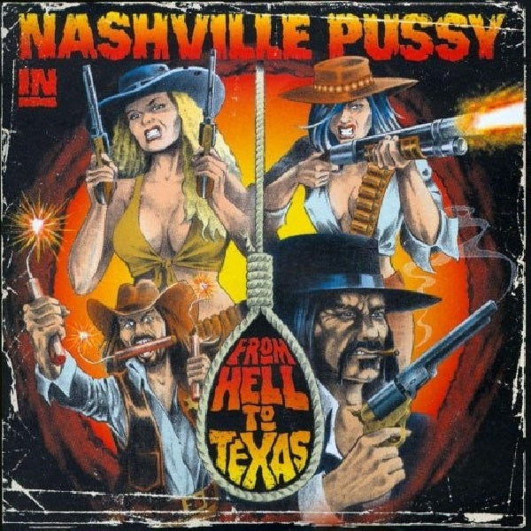 Nashville Pussy - From hell to texas (CD)