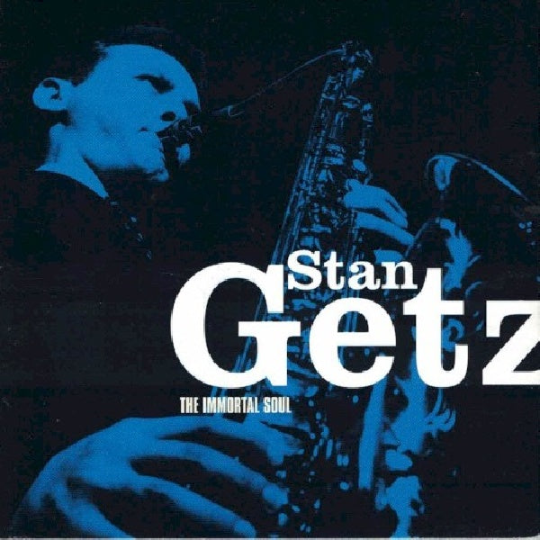 Stan Getz - Immortal soul (CD)