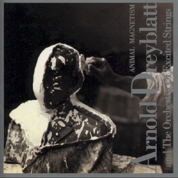 Arnold Dreyblatt - Animal magnetism (CD) - Velvet Music