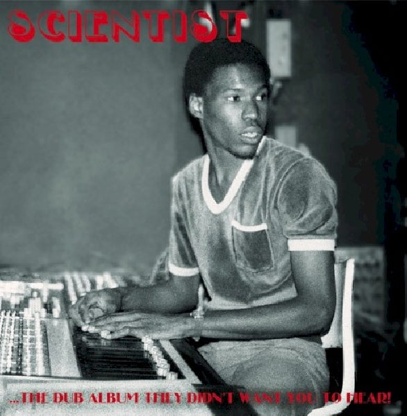 Scientist - Dub album they didn't want you to hear (CD)