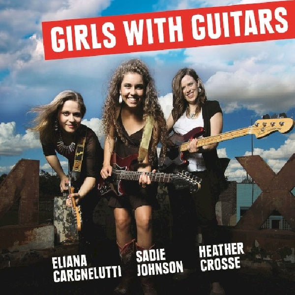 Girls With Guitars - Elinia cargnelutti, sadie johnson, heather crosse (CD) - Velvet Music