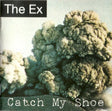 Ex - Catch my shoe (CD) - Velvet Music