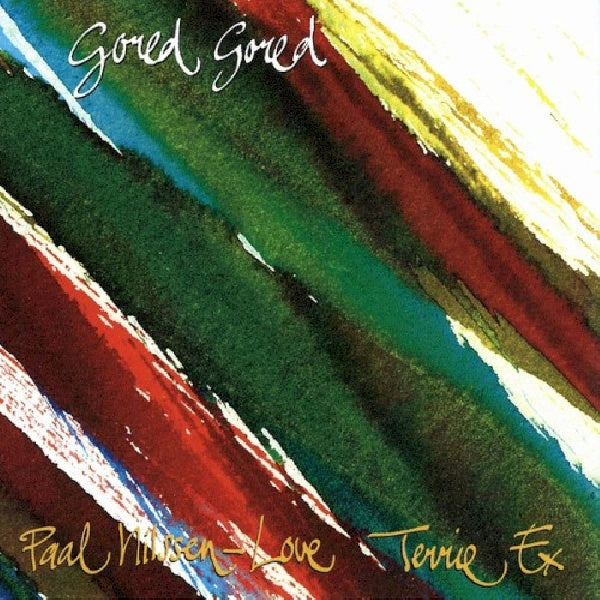 Paal Nilssen-love - Gored gored (CD)