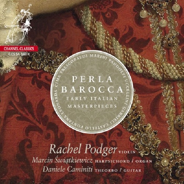 Rachel Podger - Perla barocca: early Italian masterpieces (CD)