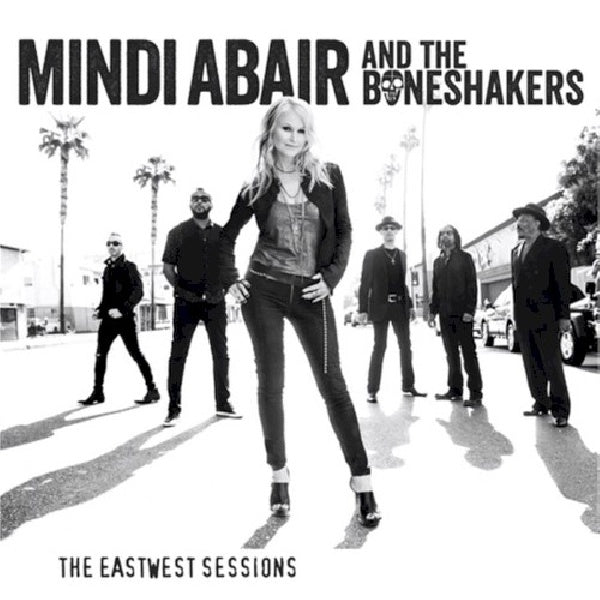 Mindi Abair & The Bone Shakers - Eastwest sessions (CD)