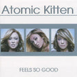 Atomic Kitten - Feels so good (CD) - Velvet Music