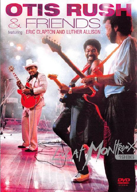 Otis Rush & Friends - Live at montreux 1986 (DVD movie) - Velvet Music