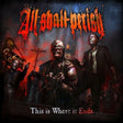 All Shall Perish - This is where it ends (CD) - Velvet Music