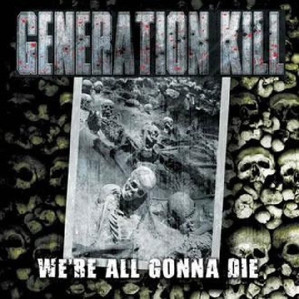 Generation Kill - We're all gonna die (CD) - Velvet Music