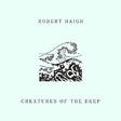 Robert Haigh - Creatures of the deep (CD) - Velvet Music