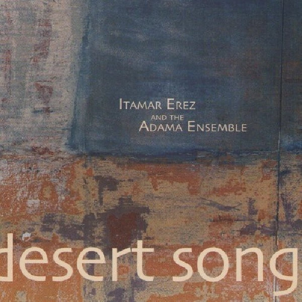 Itamar Erez - Desert song (CD) - Velvet Music