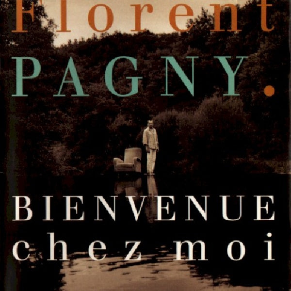 Florent Pagny - Bienvenue chez moi (CD)
