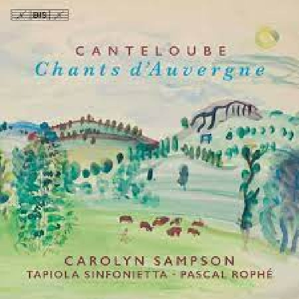 Carolyn Sampson - Canteloube: chants d'auvergne (CD) - Velvet Music