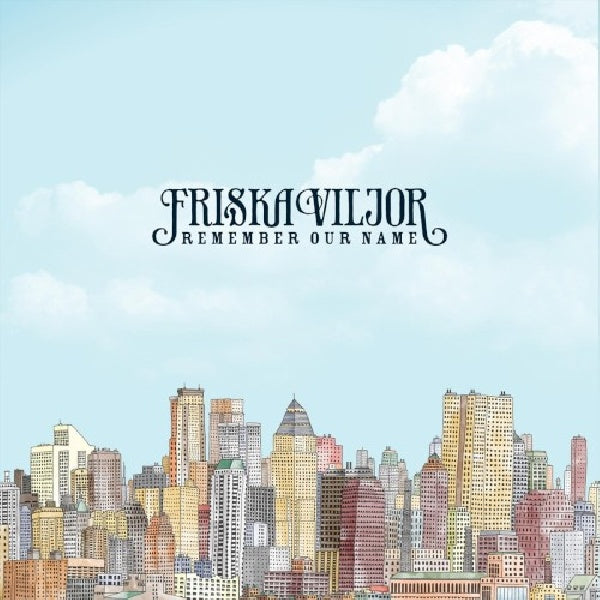 Friska Viljor - Remember our name (CD) - Velvet Music