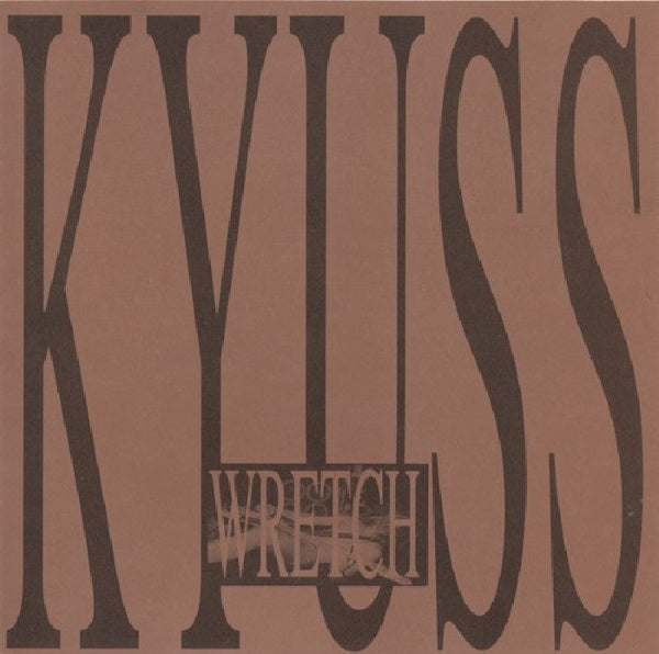 Kyuss - Wretch (CD) - Velvet Music