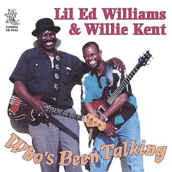 Lil Ed & Willie Kent - Who's been talking (CD) - Velvet Music