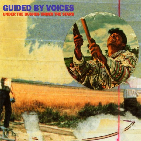 Guided By Voices - Under the bushes under the stars (LP) - Velvet Music