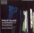 Philip Glass - Glassworlds 3/metamorphosis (CD) - Velvet Music