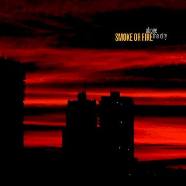 Smoke Or Fire - Above the city (CD) - Velvet Music