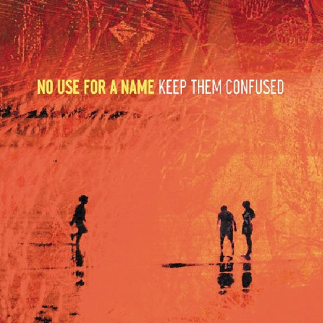 No Use For A Name - Keep them confused (LP) - Velvet Music