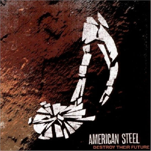 American Steel - Destroy your future (CD) - Velvet Music