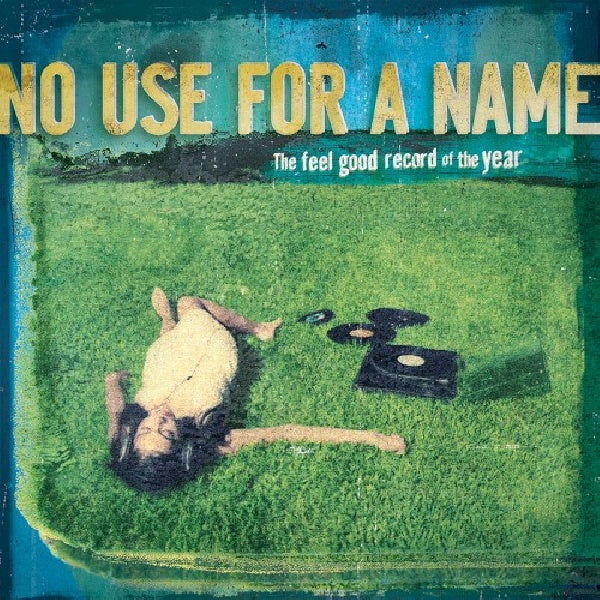 No Use For A Name - Feel good record of the y (CD)
