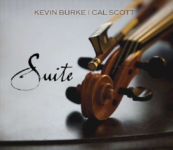Kevin Burke & Cal Scott - Suite (CD)