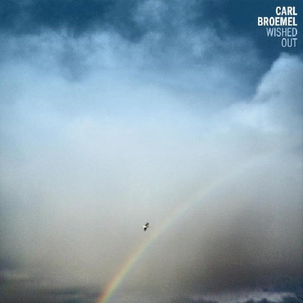 Carl Broemel - Wished out (CD)
