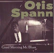 Otis Spann - Good morning mr. blues (CD) - Velvet Music