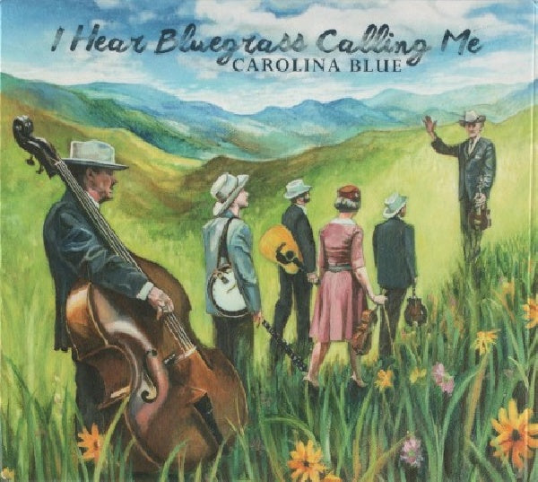 Carolina Blue - I hear bluegrass calling me (CD) - Velvet Music