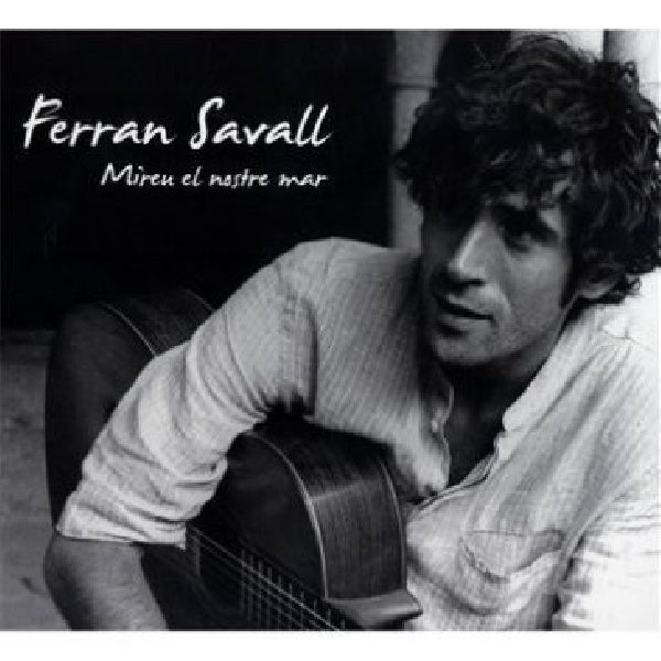 Ferran Savall - Mireu el nostre mar (CD)