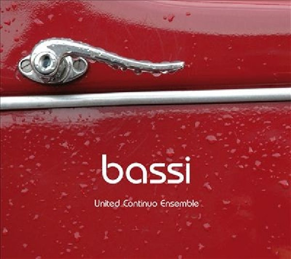 United Continuo Ensemble - Bassi - toccate- canzoni- chiaccone per il violone e altri bassi (CD) - Velvet Music