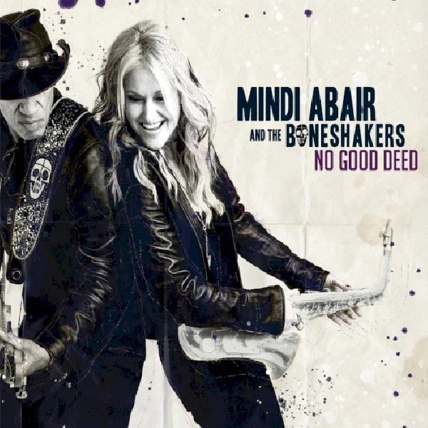 Mindi Abair &amp; The Bone Shakers - No good did (CD)