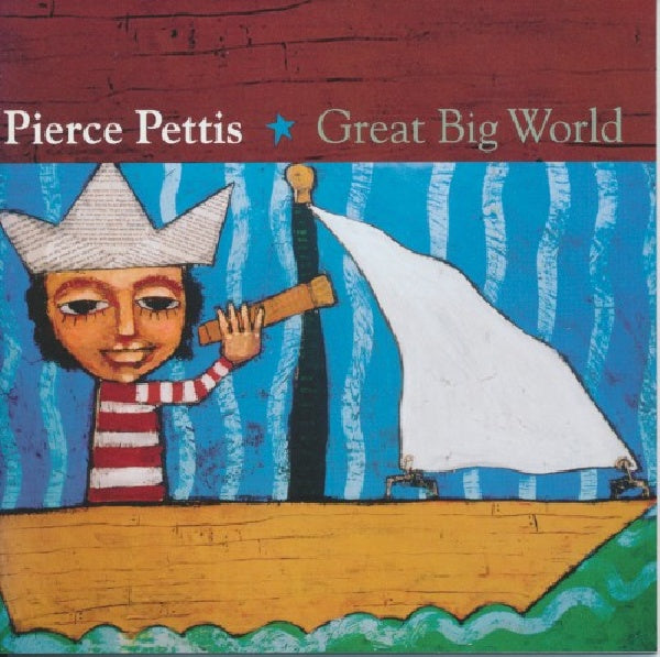Pierce Pettis - Great big world (CD)