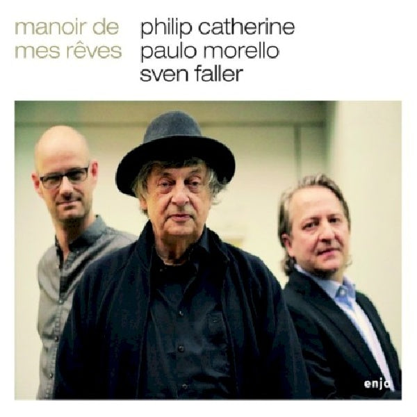 Philip Catherine & Paulo Morello & Sven Faller - Manoir de mes reves (CD) - Velvet Music