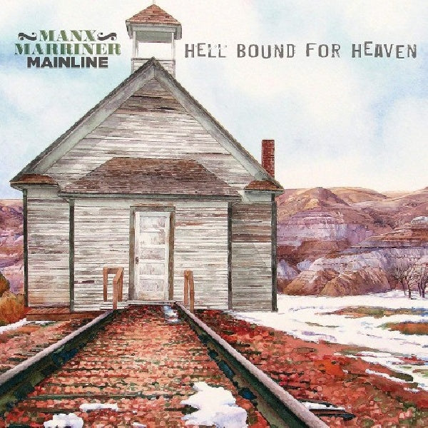 Manx Marriner Mainline - Hell bound for heaven (CD) - Velvet Music