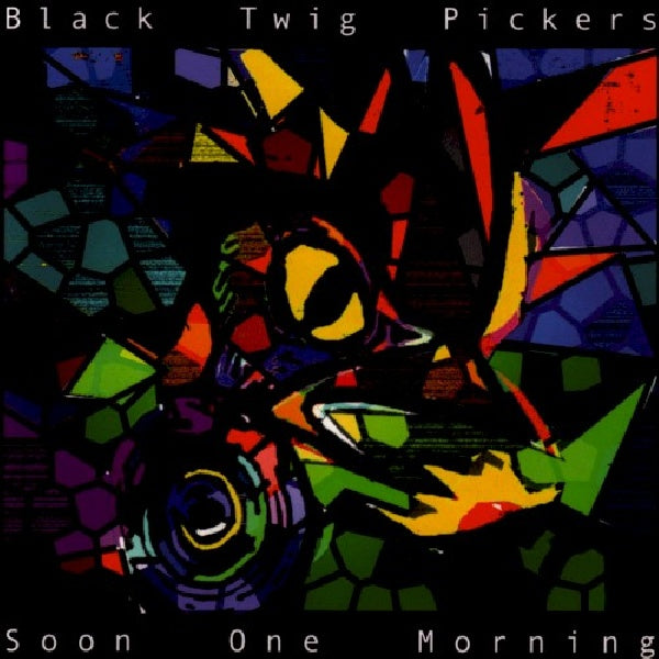 Black Twig Pickers - Soon one morning (CD) - Velvet Music