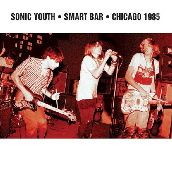 Sonic Youth - Smart bar chicago 1985 (CD) - Velvet Music