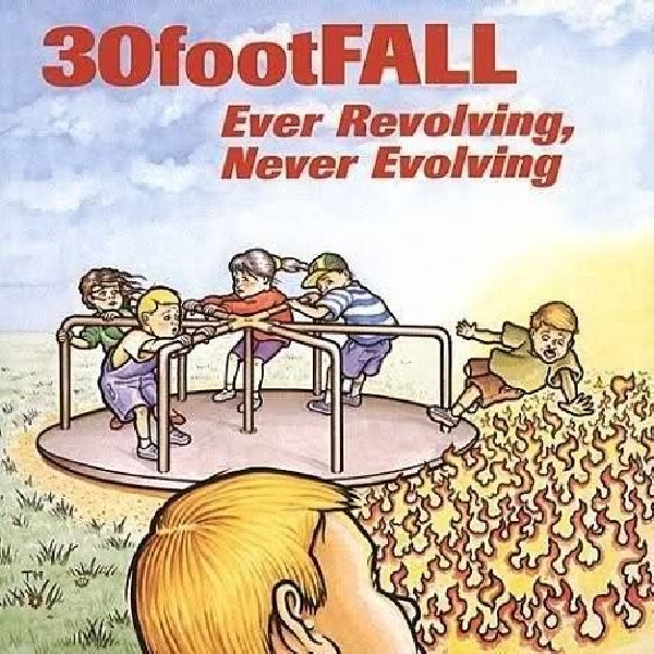 Thirty Foot Fall - Ever revolving, never... (CD)