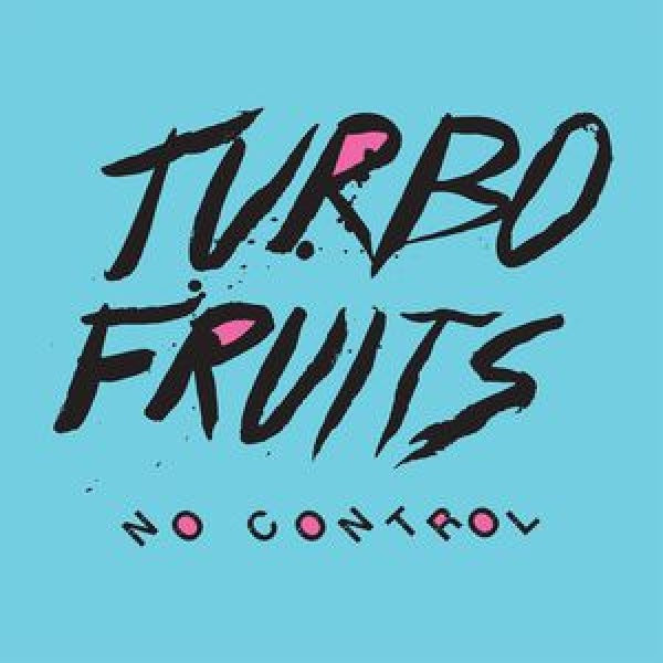 Turbo Fruits - No control (CD)