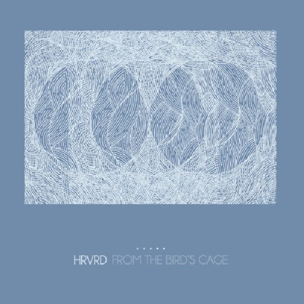 Hrvrd - From the bird's cage (CD) - Velvet Music