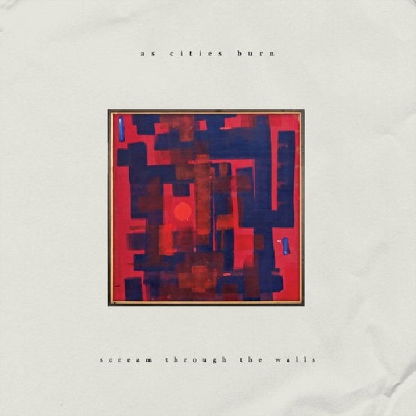 As Cities Burn - Scream through the walls (CD) - Velvet Music