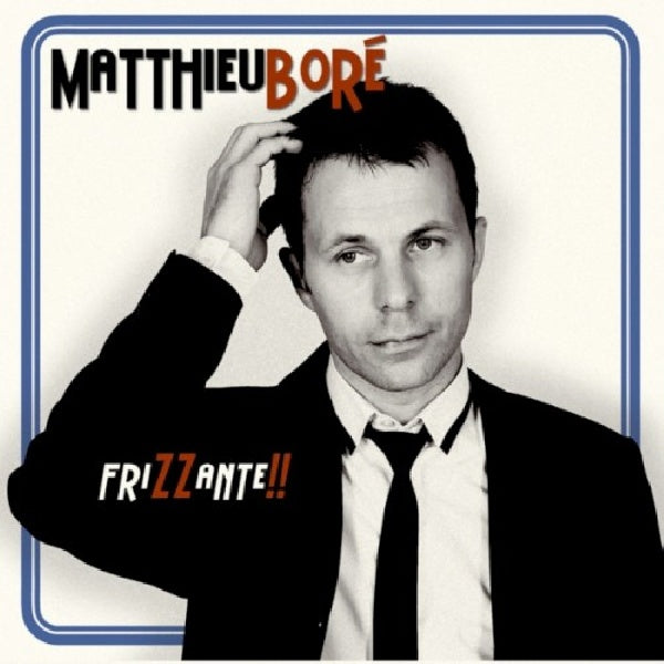Matthieu Bore - Frizzante (CD)