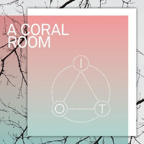 A Coral Room - I.o.t (LP) - Velvet Music