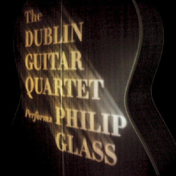 Philip Glass - Dublin guitar quartet plays (CD)