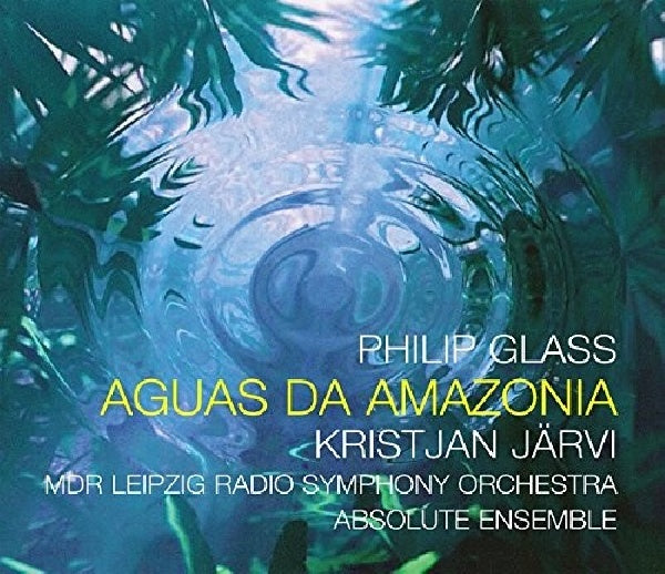 Philip Glass - Aguas da amazonia (CD) - Velvet Music