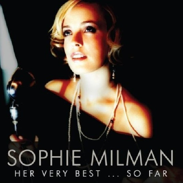 Sophie Milman - Her very best...so far (CD) - Velvet Music
